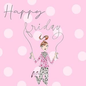 Now it's Friday☺️